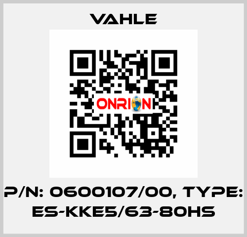 P/n: 0600107/00, Type: ES-KKE5/63-80HS Vahle