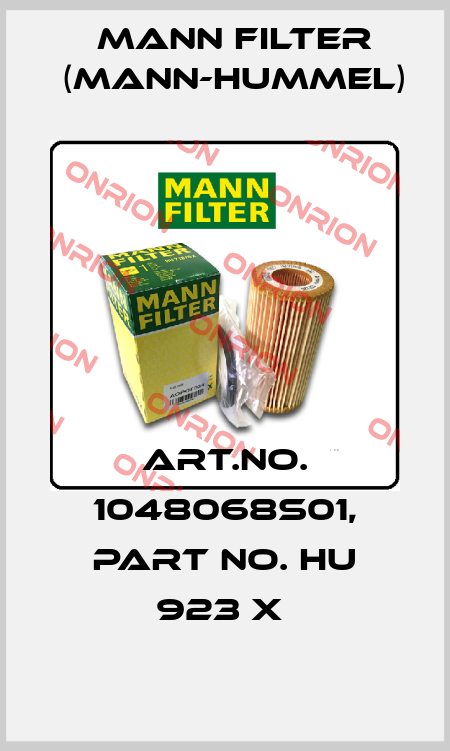 Art.No. 1048068S01, Part No. HU 923 x  Mann Filter (Mann-Hummel)