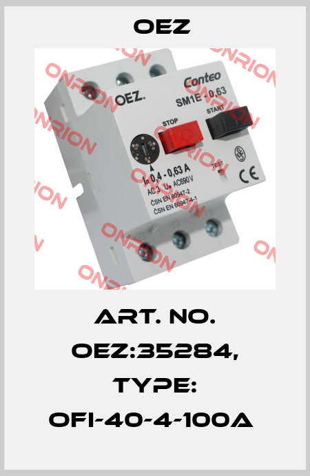 Art. No. OEZ:35284, Type: OFI-40-4-100A  OEZ