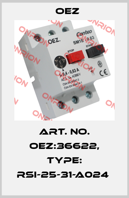 Art. No. OEZ:36622, Type: RSI-25-31-A024  OEZ