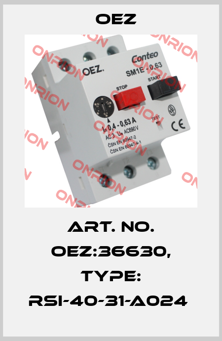 Art. No. OEZ:36630, Type: RSI-40-31-A024  OEZ