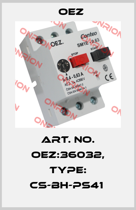 Art. No. OEZ:36032, Type: CS-BH-PS41  OEZ
