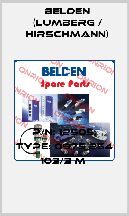 P/N: 12505, Type: 0975 254 103/3 M  Belden (Lumberg / Hirschmann)