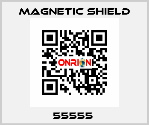 55555  Magnetic Shield