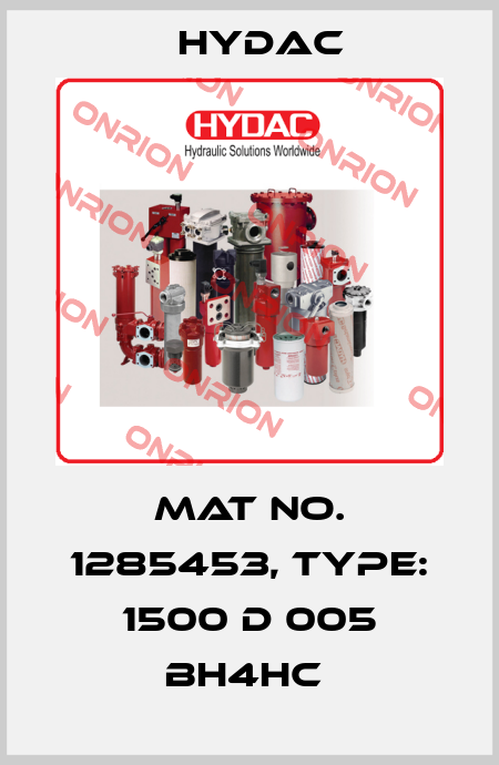 Mat No. 1285453, Type: 1500 D 005 BH4HC  Hydac