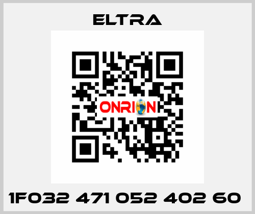 1F032 471 052 402 60  Eltra