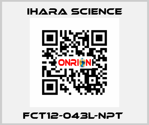 FCT12-043L-NPT  Ihara Science