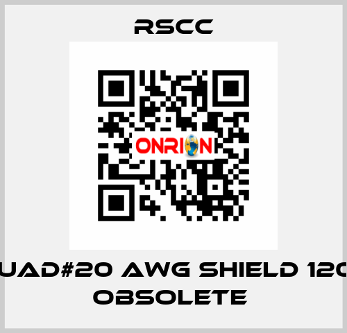 4/Cquad#20 AWG SHIELD 120OHM obsolete  RSCC