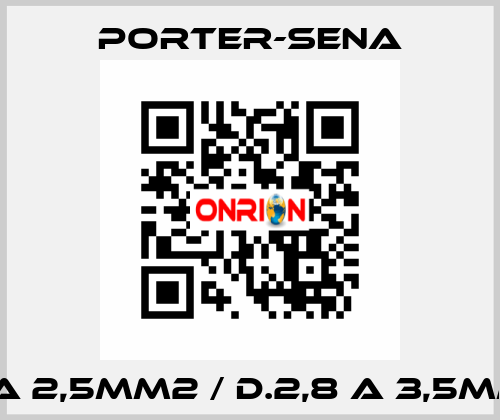 1,5 A 2,5MM2 / D.2,8 A 3,5MM2  PORTER-SENA