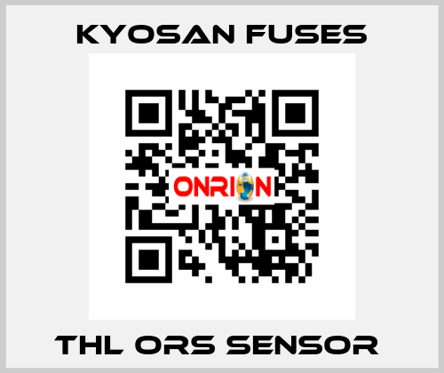 THL ORS SENSOR  Kyosan Fuses