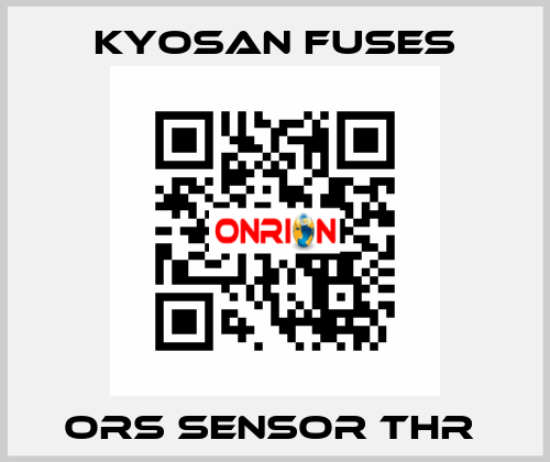 ORS SENSOR THR  Kyosan Fuses