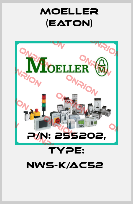 P/N: 255202, Type: NWS-K/AC52  Moeller (Eaton)