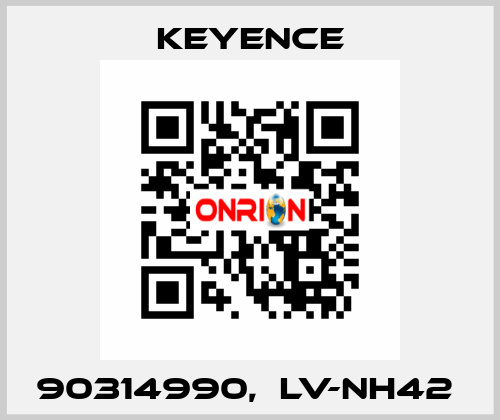 90314990,  LV-NH42  Keyence