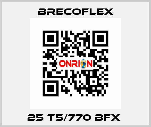 25 T5/770 BFX  Brecoflex