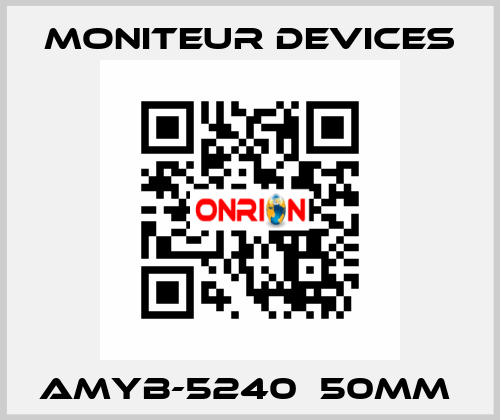 AMYB-5240　50mm  Moniteur Devices