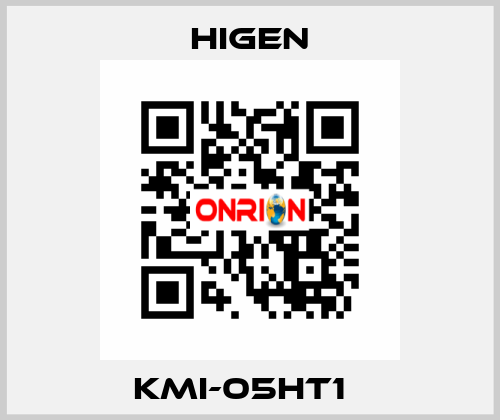 KMI-05HT1   Higen