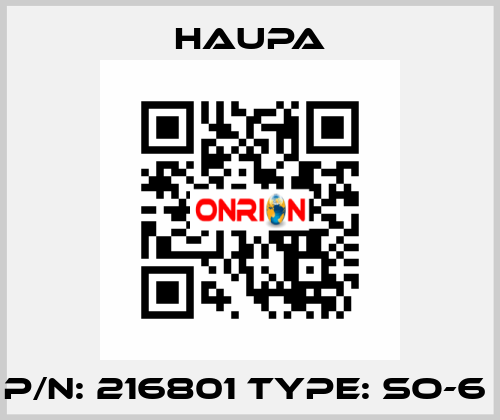 P/N: 216801 Type: SO-6  Haupa