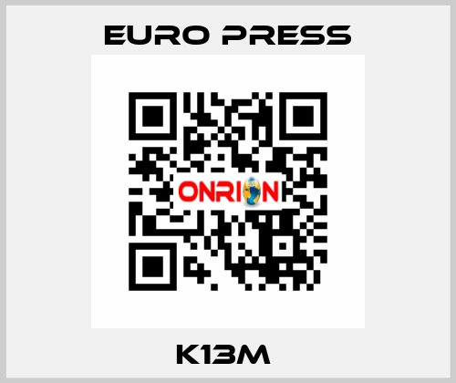 K13M  Euro Press