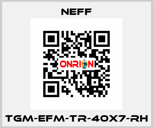 TGM-EFM-Tr-40x7-RH Neff