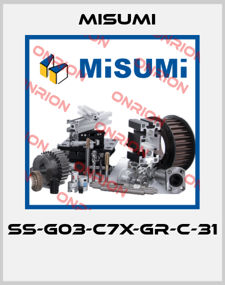 SS-G03-C7X-GR-C-31  Misumi