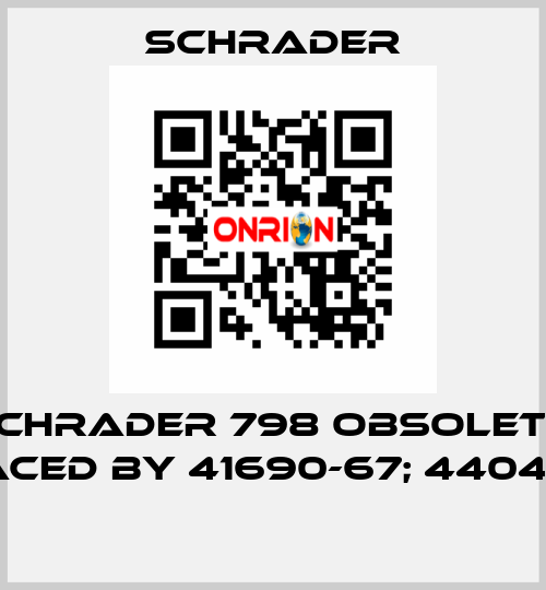  Schrader 798 obsolete, replaced by 41690-67; 44040-00A  Schrader