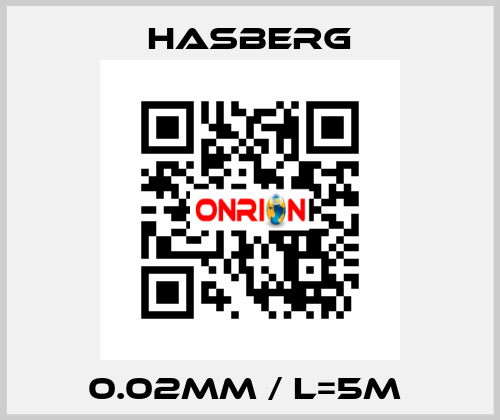 0.02mm / L=5m  Hasberg