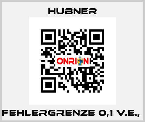 Fehlergrenze 0,1 v.E.,  HUBNER