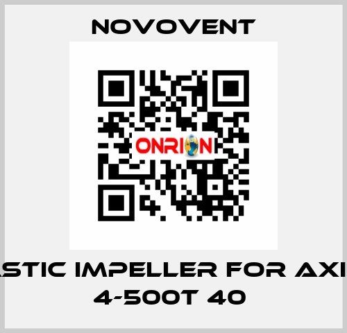 Plastic impeller for Axitub 4-500T 40  Novovent