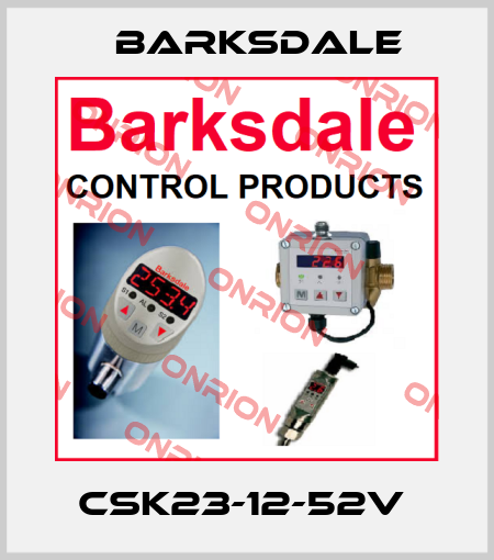 CSK23-12-52V  Barksdale