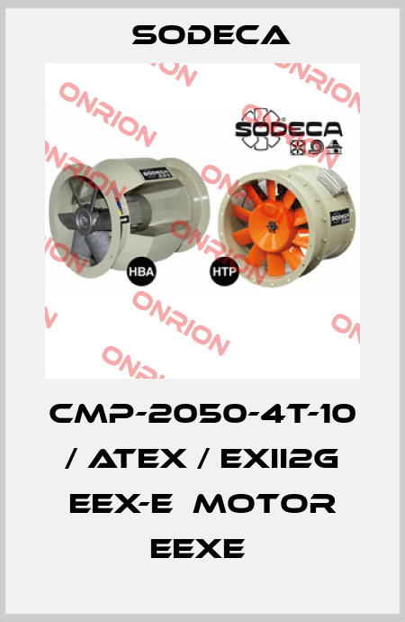CMP-2050-4T-10 / ATEX / EXII2G EEX-E  MOTOR EEXE  Sodeca