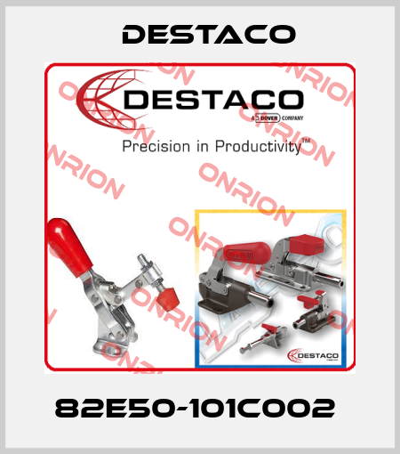 82E50-101C002  Destaco