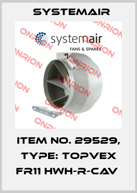 Item No. 29529, Type: Topvex FR11 HWH-R-CAV  Systemair