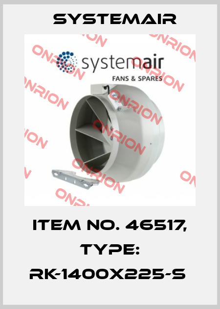 Item No. 46517, Type: RK-1400x225-S  Systemair