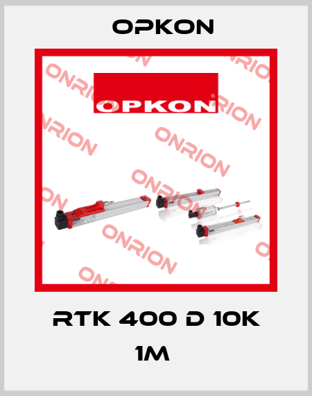 RTK 400 D 10K 1M  Opkon