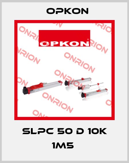SLPC 50 D 10K 1M5  Opkon