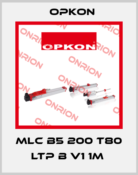 MLC B5 200 T80 LTP B V1 1M  Opkon