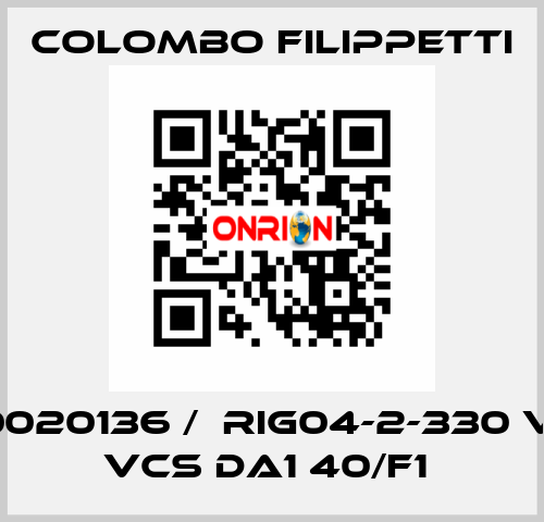 M100020136 /  RIG04-2-330 VLRA VCS DA1 40/F1  Colombo Filippetti