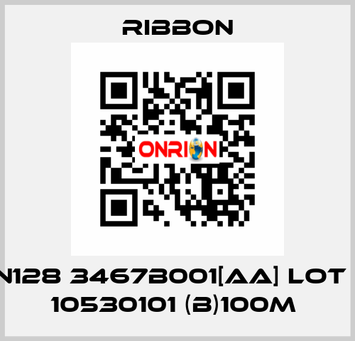 EAN128 3467B001[AA] LOT NO: 10530101 (B)100M  Ribbon