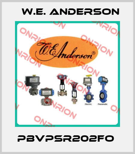 PBVPSR202FO  W.E. ANDERSON