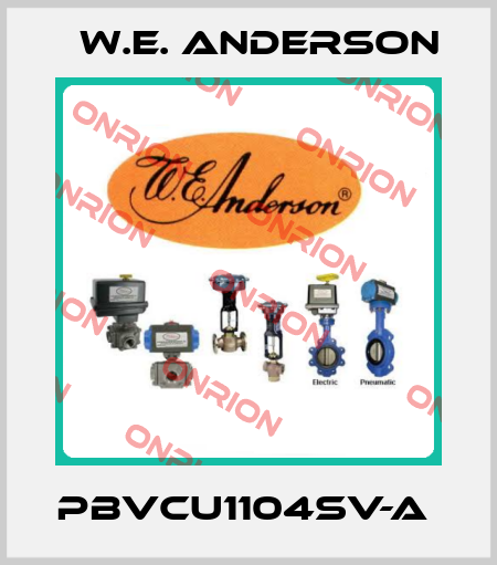 PBVCU1104SV-A  W.E. ANDERSON