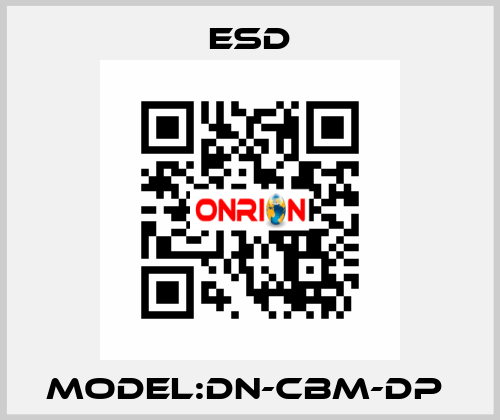 MODEL:DN-CBM-DP  ESD