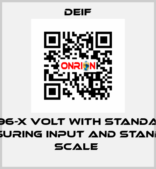 EQ96-X VOLT WITH STANDARD MEASURING INPUT AND STANDARD SCALE  Deif