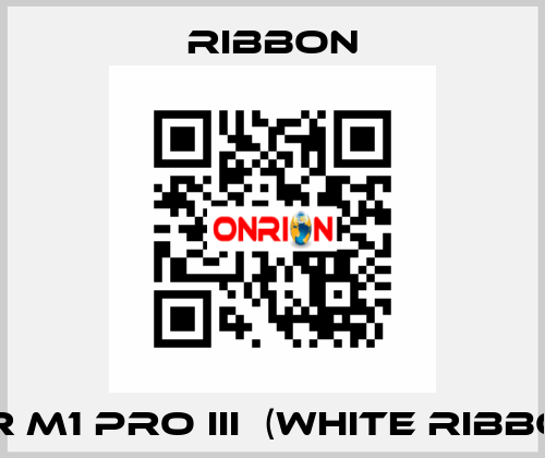 FUR M1 PRO III  (WHITE RIBBON)  Ribbon