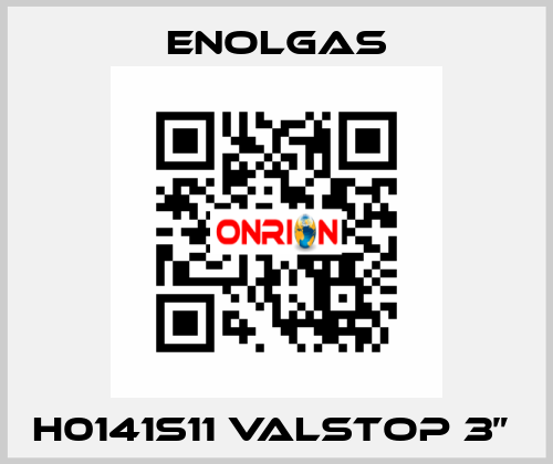 H0141S11 VALSTOP 3”  Enolgas