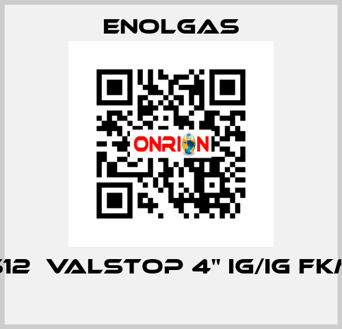 H0141S12  VALSTOP 4" IG/IG FKM PN16  Enolgas