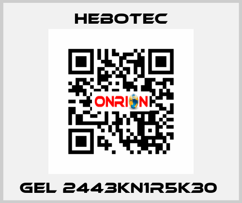  Gel 2443KN1R5K30  HEBOTEC