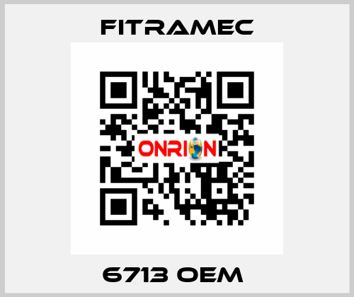 6713 OEM  FITRAMEC