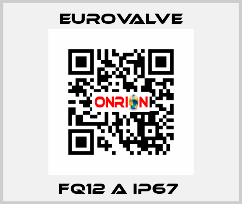 FQ12 A IP67  Eurovalve