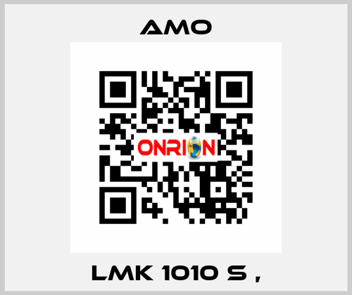 LMK 1010 S , Amo