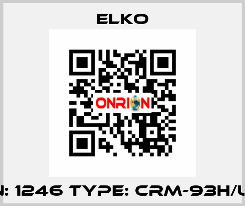 P/N: 1246 Type: CRM-93H/UNI  Elko